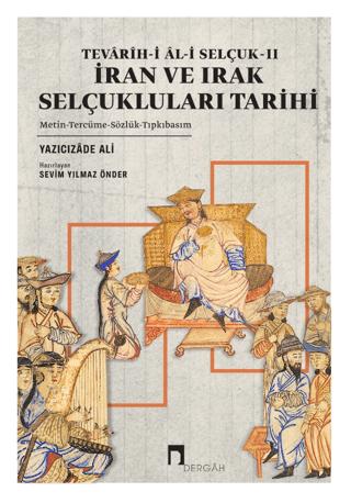 Tevarih-i Al-i Selçuk II - İran ve Irak Selçukluları Tarihi