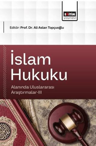 İslam Hukuku Alanında Uluslararası Araştırmalar - 3 | Eğitim Yayınevi - Bilimsel Eserler (Ciltsiz)  - Resim 1