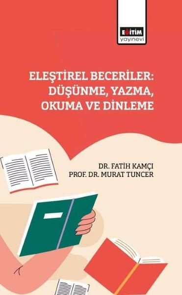 Eleştirel Beceriler: Düşünme Yazma Okuma ve Dinleme | Eğitim Yayınevi (İnce Kapak)  - Resim 1