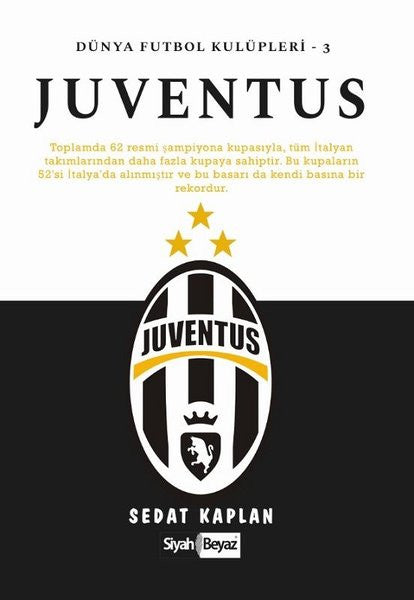 Juventus - Dünya Futbol Kulüpleri 3 - Sedat Kaplan kitap kapağı