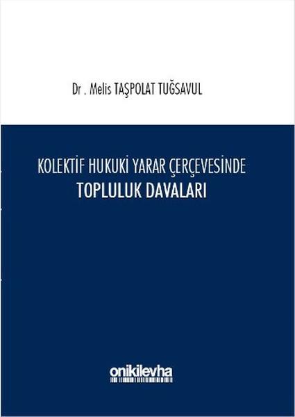 Kolektif Hukuki Yarar Çerçevesinde Topluluk Davaları | On İki Levha Yayıncılık (Ciltli)  - Resim 1