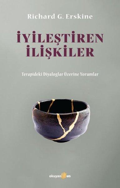 İyileştiren İlişkiler - Terapideki Diyaloglar Üzerine Yorumlar | Okuyan Us Yayınları (İnce Kapak)  - Resim 1