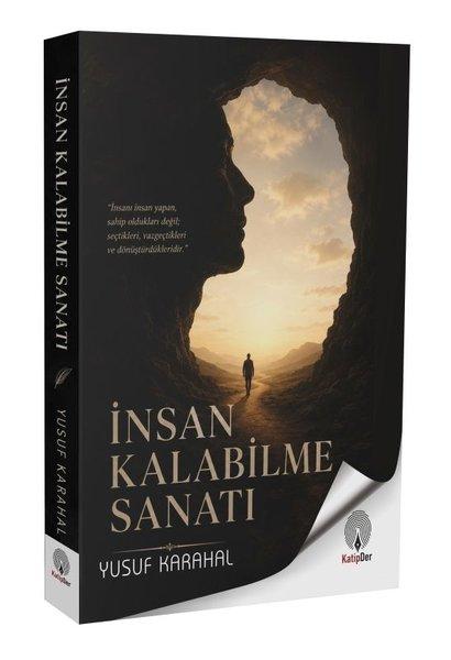 İnsan Kalabilme Sanatı | KatipDer Yayınları (İnce Kapak)  - Resim 1