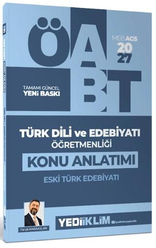 2027 MEB AGS ÖABT Türk Dili ve Edebiyatı Öğretmenliği Eski Türk Edebiyatı Konu Anlatımı | Yediiklim Yayınları (Ciltsiz)  - Resim 1
