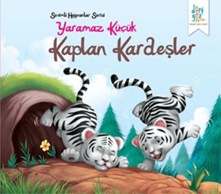 Sevimli Hayvanlar Serisi : Yaramaz Küçük Kaplan Kardeşler