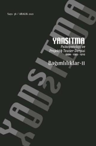 Yansıtma Dergisi Sayı 36 - Bağımlılıklar 2 | Yansıtma Dergisi Yayınları (Ciltsiz)  - Resim 1