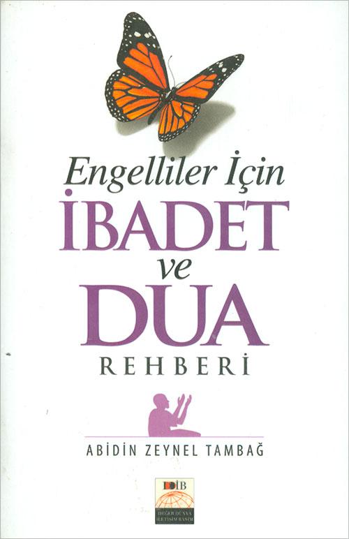 Engelliler İçin İbadet ve Dua Rehberi - Abidin Zeynel Tambağ - Değer Dünya İletişim Basım - Resim 1