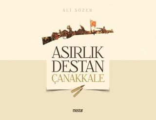 Asırlık Destan Çanakkale | Mostar Yayınları (Ciltsiz)  - Resim 1