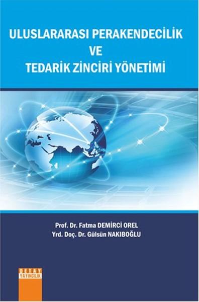 Uluslararası Perakendecilik ve Tedarik Zinciri Yönetimi | Detay Yayıncılık (İnce Kapak)  - Resim 1