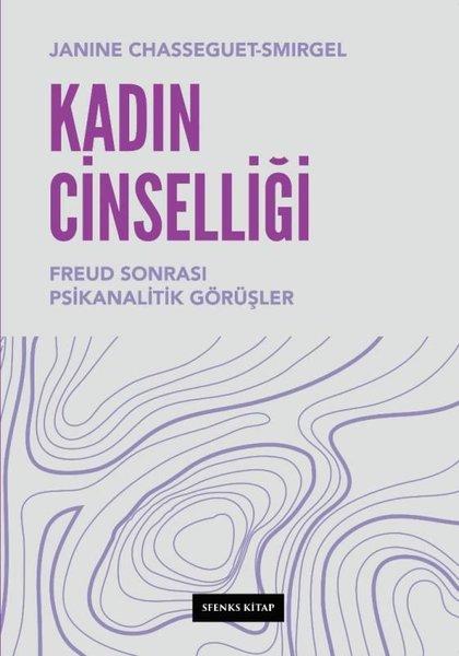 Kadın Cinselliği-Freud Sonrası Psikanalitik Görüşler | Sfenks Kitap (İnce Kapak)  - Resim 1