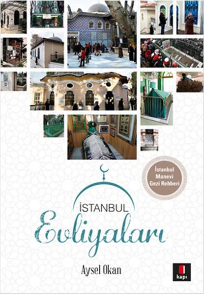İstanbul Evliyaları | Kapı Yayınları - İstanbul Dizisi (İnce Kapak)  - Resim 1