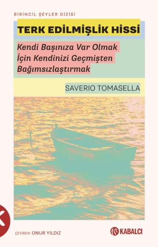 Terk Edilmişlik Hissi | Kabalcı Yayınevi - Doruk Yayınları (Ciltsiz)  - Resim 1