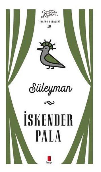 Süleyman - Tiyatro Eserleri 10 | Kapı Yayınları (Ciltli)  - Resim 1