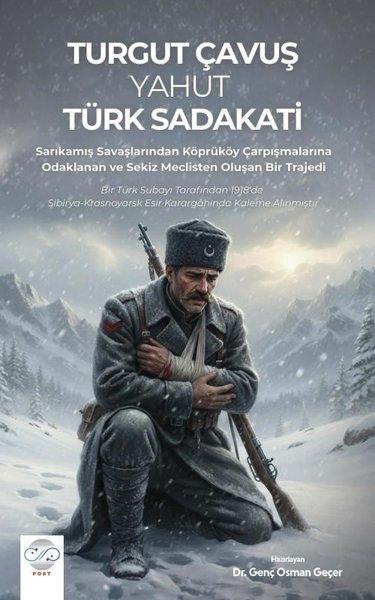 Turgut Çavuş Yahut Türk Sadakati | Post Yayın (İnce Kapak)  - Resim 1