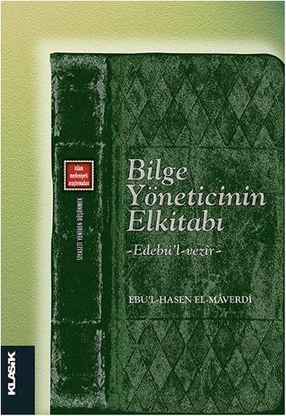 Bilge Yöneticinin Elkitabı | Klasik Yayınları - İslam Medeniyeti Araştırmaları Dizisi (İnce Kapak)  - Resim 1