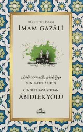 Cennete Kavuşturulan Abidler Yolu