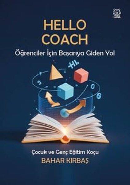 Hello Coach - Öğrenciler İçin Başariya Giden Yol | Luna Yayınları (İnce Kapak)  - Resim 1
