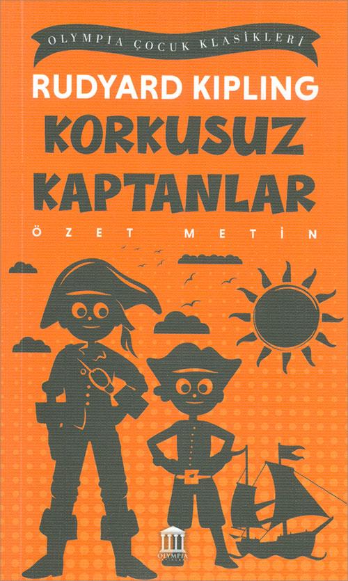 Korkusuz Kaptanlar (Özet Metin) - Rudyard Kipling - Olympia Yayınları