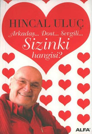 Arkadaş... Dost... Sevgili... Sizinki Hangisi?