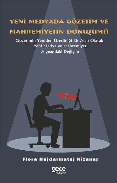 Yeni Medyada Gözetim ve Mahremiyetin Dönüşümü | Gece Kitaplığı (İnce Kapak)  - Resim 1