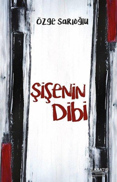 Şişenin Dibi | İlksatır Yayınevi (İnce Kapak)  - Resim 1