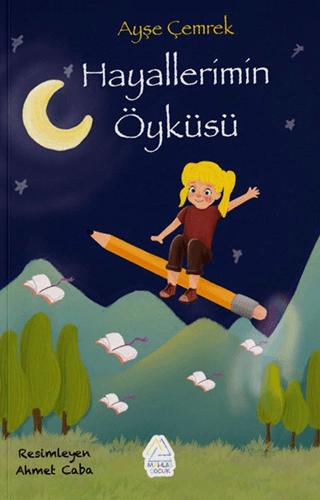 Hayallerimin Öyküsü