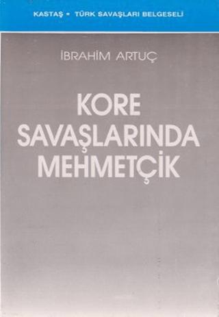 Kore Savaşlarında Mehmetçik | Kastaş Yayınları (Ciltsiz)  - Resim 1
