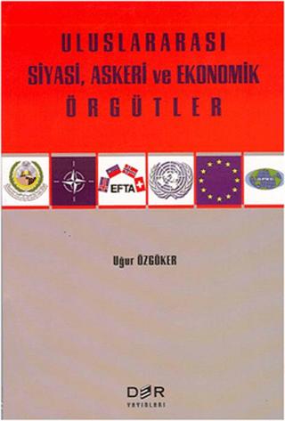 Uluslararası Siyasi, Askeri ve Ekonomik Örgütler
