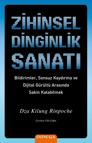 Zihinsel Dinginlik Sanatı - Bildirimler Sonsuz Kaydırma ve Dijital Gurultu Arasında Sakin Kalabi | Omega (İnce Kapak)  - Resim 1