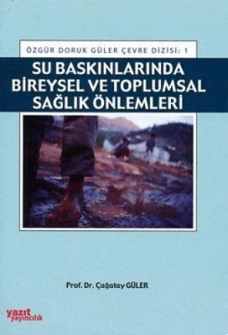 Su Baskınlarında Bireysel ve Toplumsal Sağlık Önlemleri | Yazıt Yayıncılık (Ciltsiz)  - Resim 1