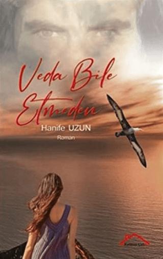 Veda Bile Etmeden