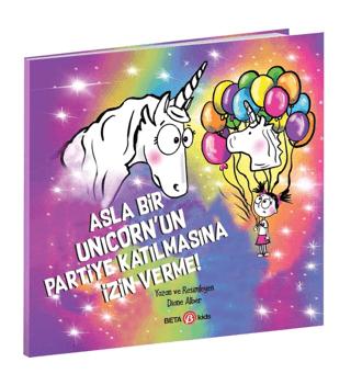 Asla Bir Unicorn’un Partiye Katılmasına İzin Verme! | Beta Kids (Ciltsiz)  - Resim 1
