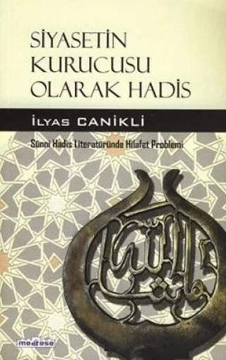 Siyasetin Kurucusu Olarak Hadis