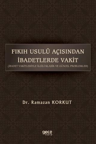Fıkıh Usulü Açısından İbadetlerde Vakit | Gece Kitaplığı (Ciltsiz)  - Resim 1