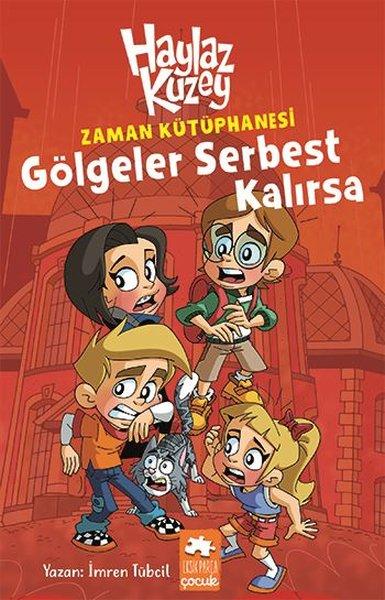 Zaman Kütüphanesi Gölgeler Serbest Kalırsa Haylaz Kuzey | Eksik Parça Yayınları (Ciltli)  - Resim 1