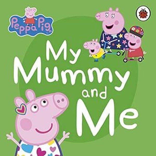 Peppa Pig: My Mummy and Me | Penguin Random House Children's UK (Ciltli)  - Resim 1