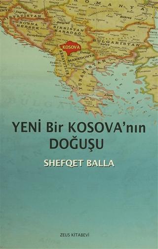 Yeni Bir Kosova'nın Doğuşu | Zeus Kitabevi (Ciltsiz)  - Resim 1