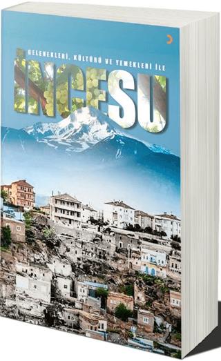Gelenekleri Kültürü ve Yemekleri ile İncesu | Cinius Yayınları (Ciltsiz)  - Resim 1