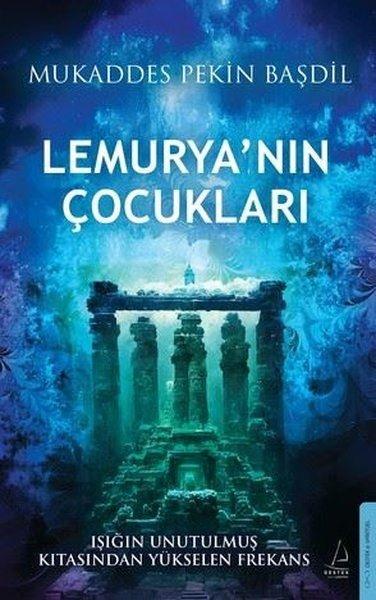 İmzalı - Lemurya'nın Çocukları - Işığın Unutulmaz Kıtasından Yükselen Frekans | Destek Yayınları (İnce Kapak)  - Resim 1
