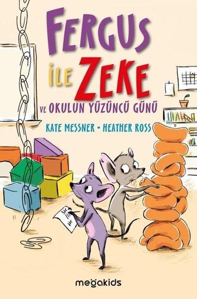 Fergus ile Zeke ve Okulun Yüzüncü Günü | Megakids Yayıncılık (İnce Kapak)  - Resim 1
