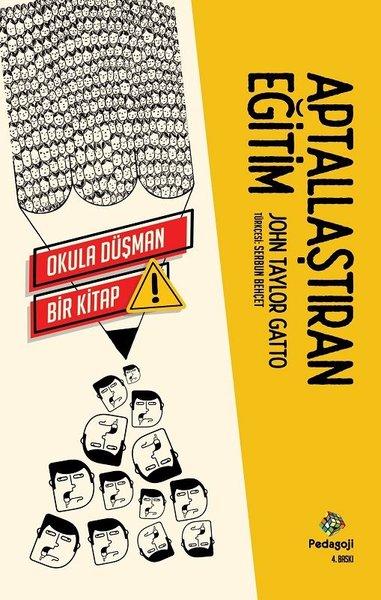 Aptallaştıran Eğitim | Pedagoji (İnce Kapak)  - Resim 1
