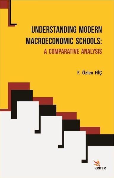 Understanding Modern Macroeconomic Schools: A Comparative Analysis | Kriter (İnce Kapak)  - Resim 1