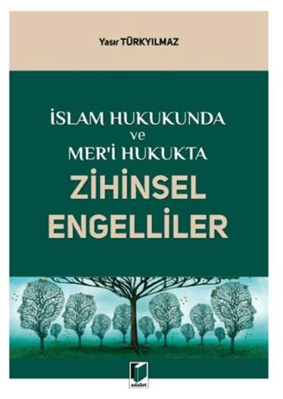 İslam Hukukunda ve Mer'i Hukukta Zihinsel Engelliler