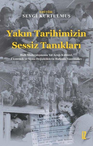 Yakın Tarihimizin Sessiz Tanıkları | İz Yayıncılık (e-Kitap)  - Resim 1