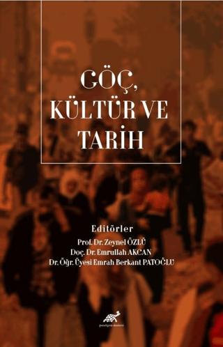 Göç, Kültür ve Tarih | Paradigma Akademi Yayınları (Ciltsiz)  - Resim 1