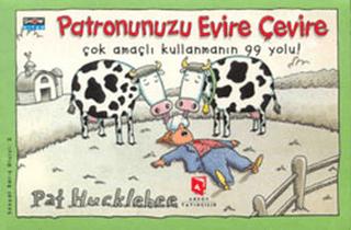 Patronunuzu Evire Çevire Çok Amaçlı Kullanmanın 99 Yolu!
