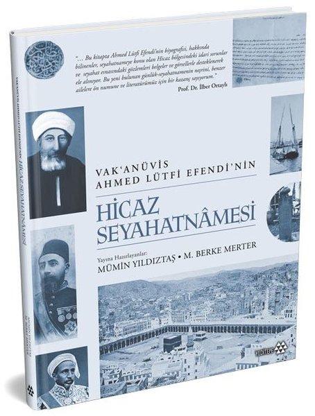 Vak'anüvis Ahmed Lütfi Efendi'nin Hicaz Seyahatnamesi | Yeditepe Yayınevi (Ciltli)  - Resim 1