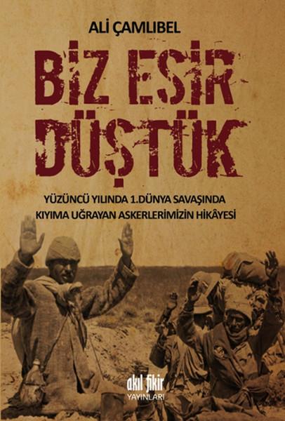 Biz Esir Düştük | Akıl Fikir Yayınları (İnce Kapak)  - Resim 1