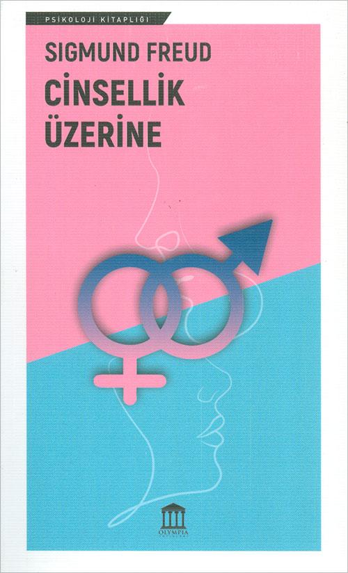 Cinsellik Üzerine - Sigmund Freud - Olympia Yayınları