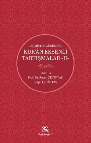 Geçmişten Günümüze Kur’an Eksenli Tartışmalar 2